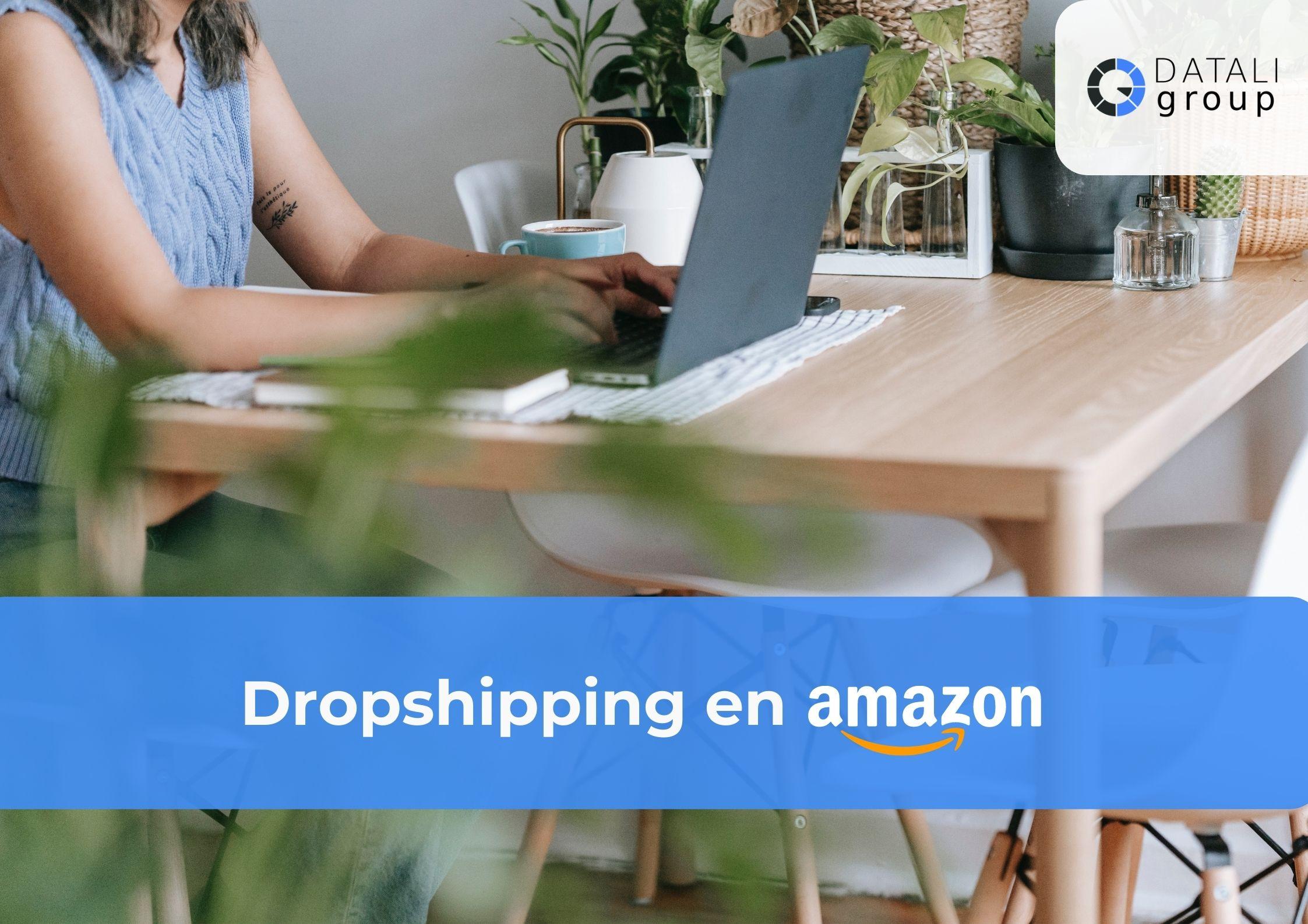 Dropshipping en Amazon - Datali Group