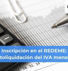Inscripción en el REDEME - Autoliquidación del IVA mensual - Datali Group